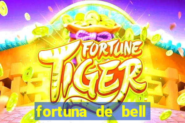 fortuna de bell marques 2024